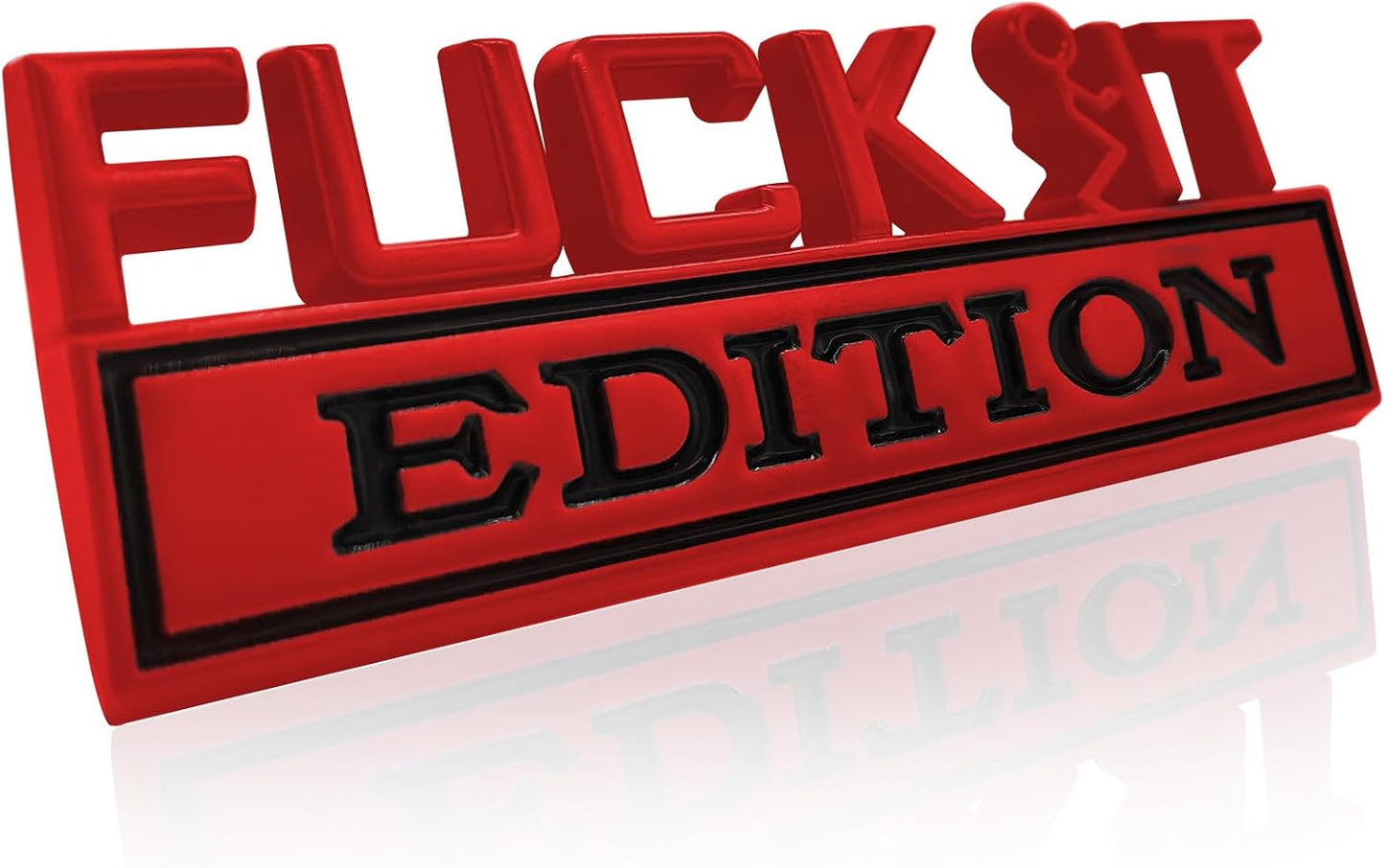 Fuck IT Edition 3D Car Emblem Badge Sticker - Universal Fit for All Cars & Trucks