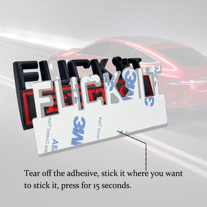 Fuck IT Edition 3D Car Emblem Badge Sticker - Universal Fit for All Cars & Trucks