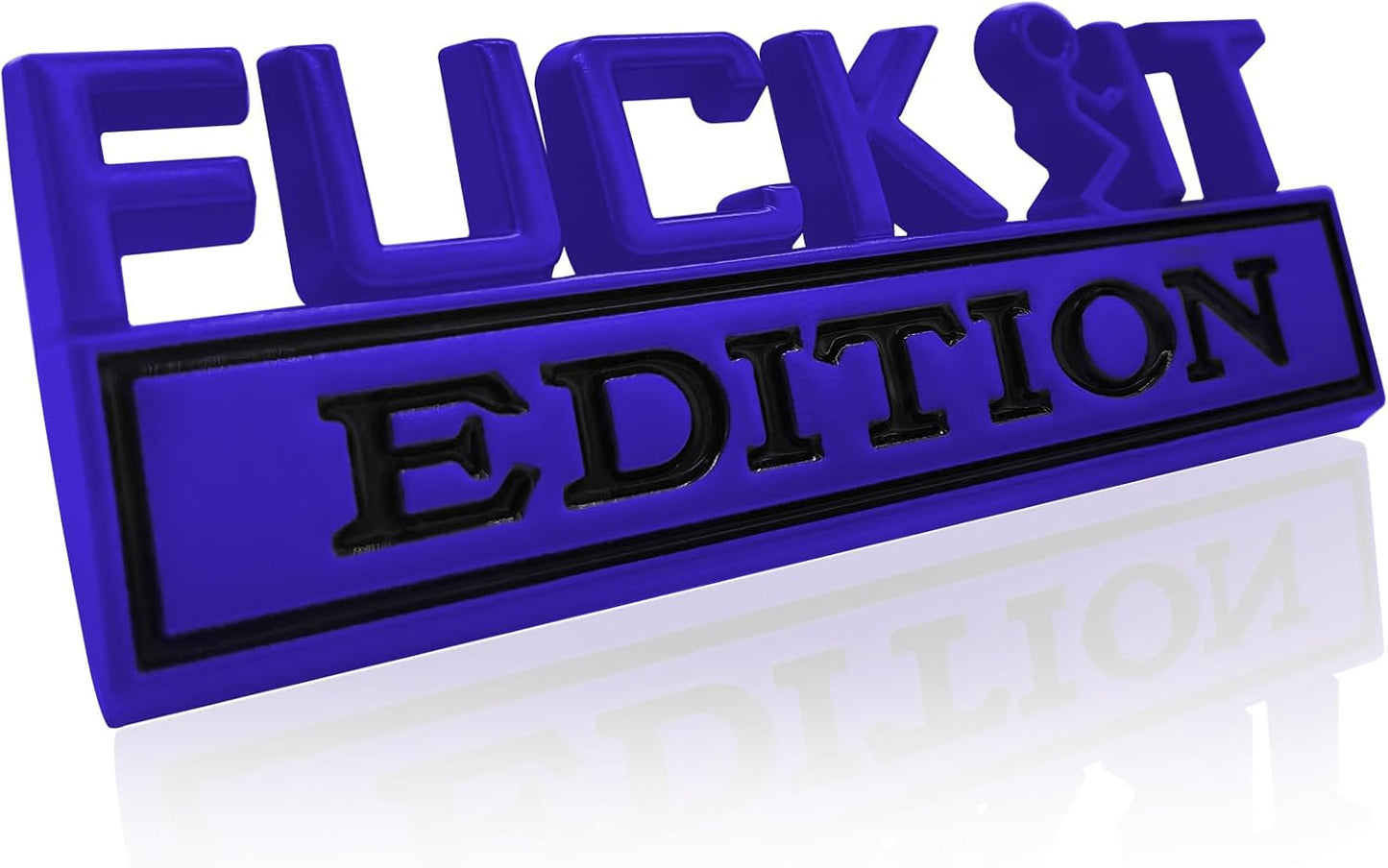 Fuck IT Edition 3D Car Emblem Badge Sticker - Universal Fit for All Cars & Trucks