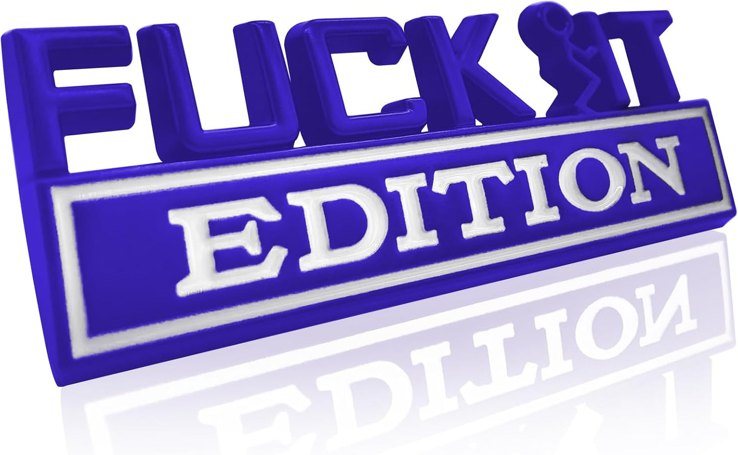 Fuck IT Edition 3D Car Emblem Badge Sticker - Universal Fit for All Cars & Trucks