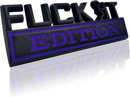 Fuck IT Edition 3D Car Emblem Badge Sticker - Universal Fit for All Cars & Trucks